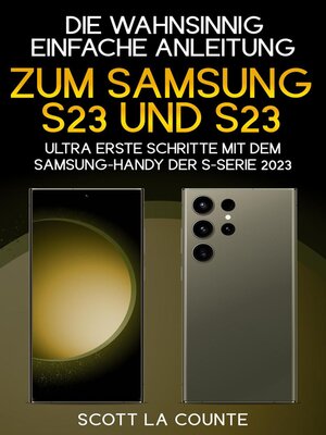cover image of Die Wahnsinnig Einfache Anleitung Zum Samsung S23 Und S23 Ultra